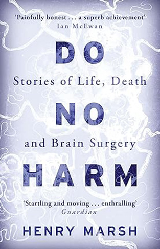 Do No Harm - Stories of Life, Death and Brain Surgery